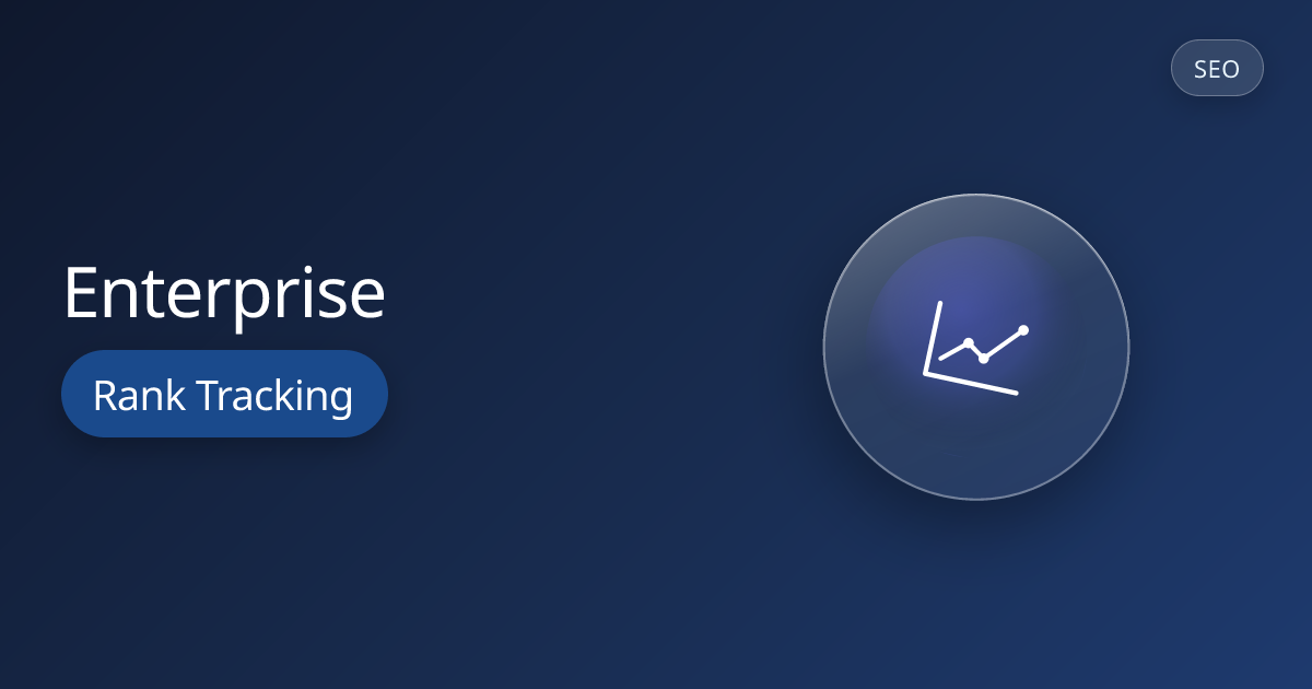 Enterprise Rank Tracking: How to Set It Up Right